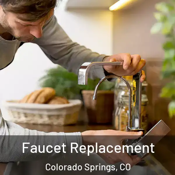  Faucet Replacement Colorado Springs, CO