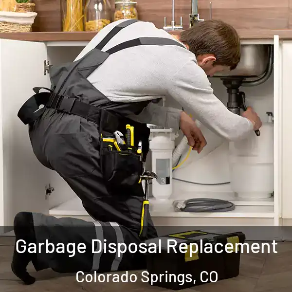  Garbage Disposal Replacement Colorado Springs, CO