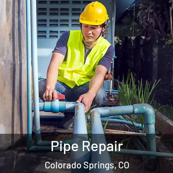  Pipe Repair Colorado Springs, CO
