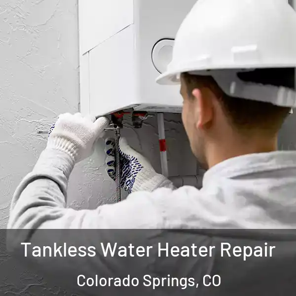  Tankless Water Heater Repair Colorado Springs, CO