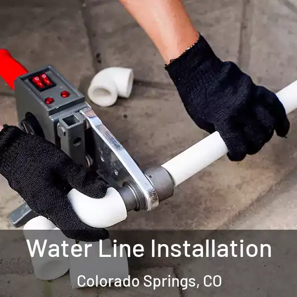  Water Line Installation Colorado Springs, CO